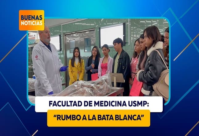 FACULTAD DE MEDICINA USMP: SUEÑOS RUMBO A LA BATA BLANCA